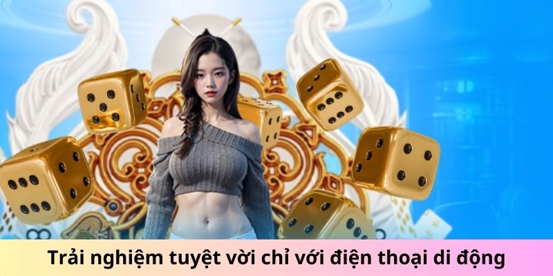 Trải nghiệm tuyệt vời chỉ với điện thoại di động