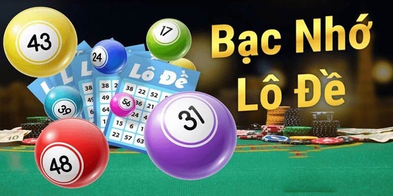 Giới thiệu chung về bạc nhớ lô đề
